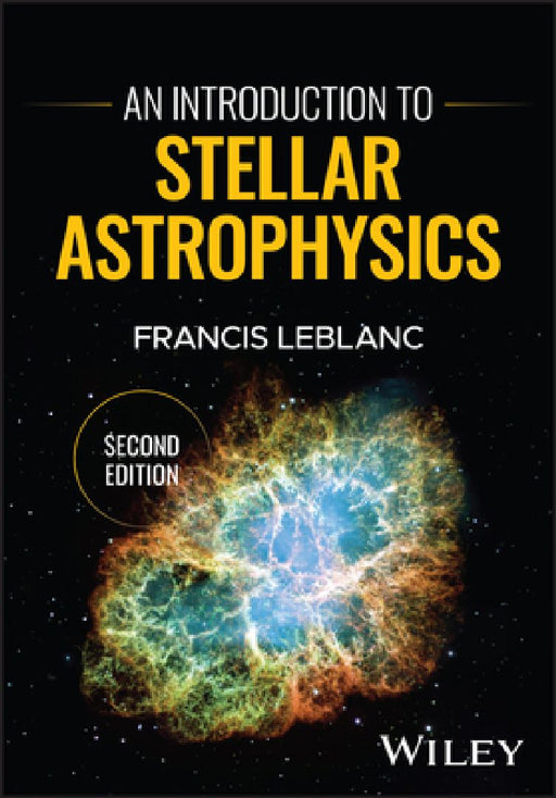 An Introduction to Stellar Astrophysics by Francis LeBlanc