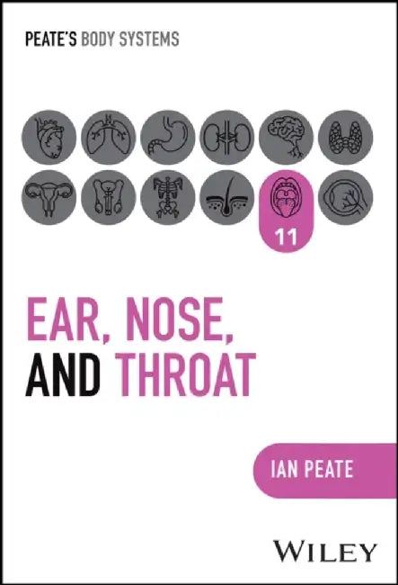 Ear, Nose and Throat by Ian Peate