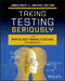 Taking Testing Seriously: The Rapid Software Testing Way by James Bach