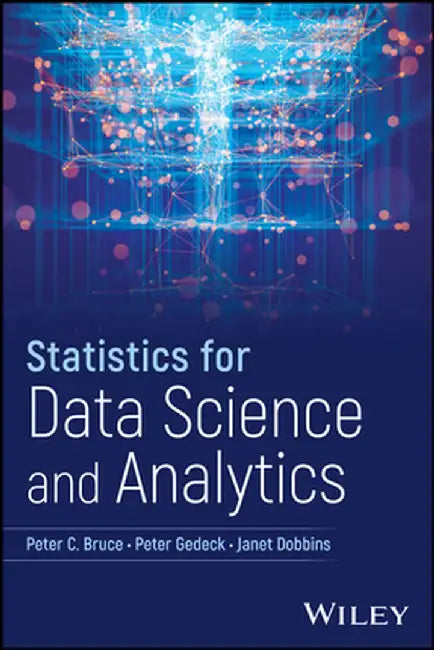 Statistics for Data Science and Analytics by Peter C. Bruce