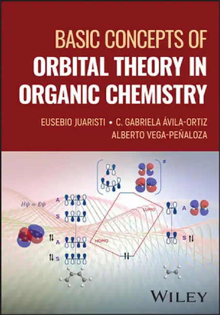 Basic Concepts of Orbital Theory in Organic Chemistry by Eusebio Juaristi