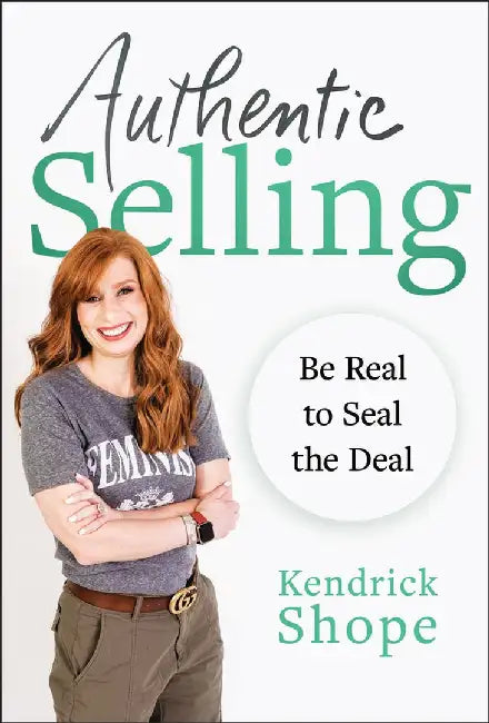 Authentic Selling by Kendrick Shope
