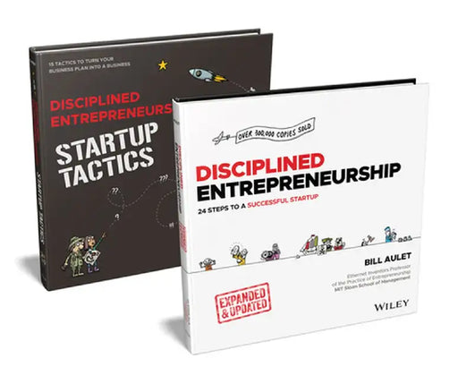 Disciplined Entrepreneurship Bundle: Includes Disciplined Entrepreneurship, Expanded & Updated + Disciplined Entrepreneurship Startup Tactics by Bill Aulet