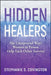 Hidden Healers: The Unexpected Ways Women In Prison Help Each Other Survive by COVINGTON
