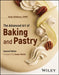 The Advanced Art of Baking and Pastry by R. Andrew Chlebana