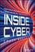 Inside Cyber: How Ai, 5g, and Quantum Computing Will Transform Privacy and Our Security by Chuck Brooks
