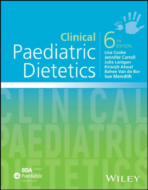 Clinical Paediatric Dietetics by Lisa Cooke