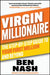 Virgin Millionaire: The Step-By-Step Guide to Your First Million and Beyond by Ben Nash