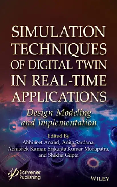 Simulation Techniques of Digital Twin in Real-Time Applications by Abhineet Anand