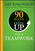 90 Days to Level Up Your Teamwork by Edmondson, Amy C.