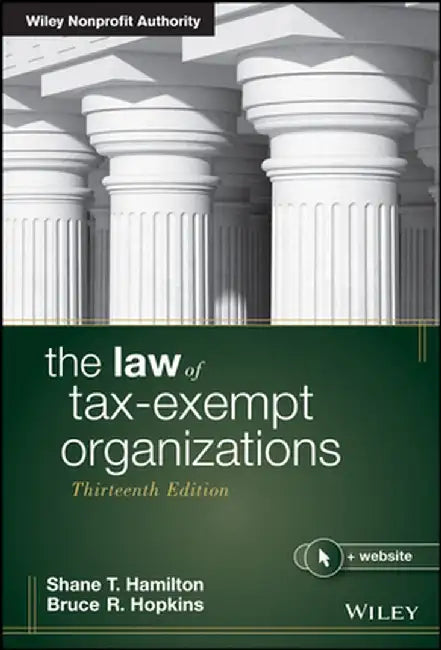 The Law of Tax-Exempt Organizations by Bruce R. Hopkins