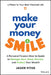 Make Your Money Smile: A Personal Finance How-To-Guide to Manage, Earn, Grow, Borrow, and Protect Your Money by Jason Vitug