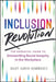 Inclusion Revolution: The Essential Guide to Dismantling Racial Inequity in the Workplace by Daisy Auger-Domínguez