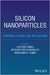Silicon Nanoparticles by Singh, Archana