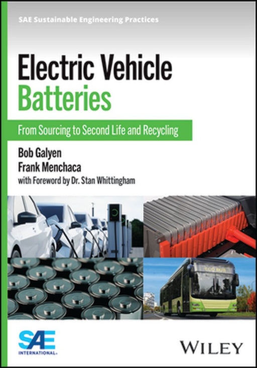 Electric Vehicle Batteries: From Sourcing to Second Life and Recycling by Bob Galyen