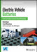 Electric Vehicle Batteries: From Sourcing to Second Life and Recycling by Bob Galyen