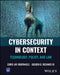 Cybersecurity in Context: Technology, Policy, and Law by Chris Jay Hoofnagle