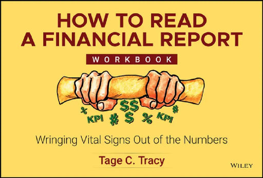 How to Read a Financial Report: Workbook by Tage C. Tracy