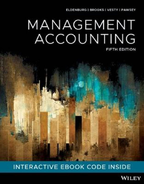 Management Accounting by Leslie G. Eldenburg