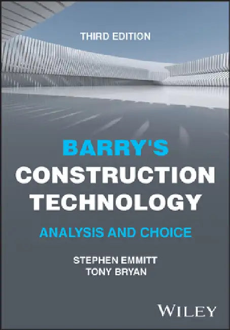 Barry's Construction Technology: Analysis and Choice by Stephen Emmitt