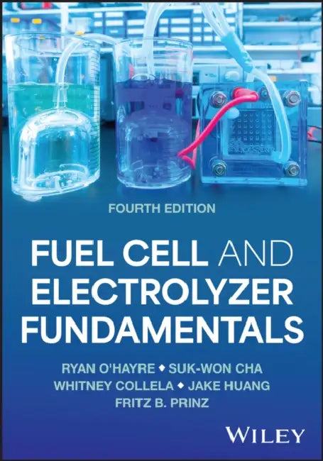 Fuel Cell and Electrolyzer Fundamentals by Ryan O'Hayre
