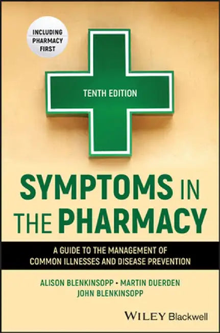Symptoms in the Pharmacy: A Guide to the Management of Common Illnesses and Disease Prevention by Alison Blenkinsopp