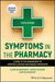 Symptoms in the Pharmacy: A Guide to the Management of Common Illnesses and Disease Prevention by Alison Blenkinsopp