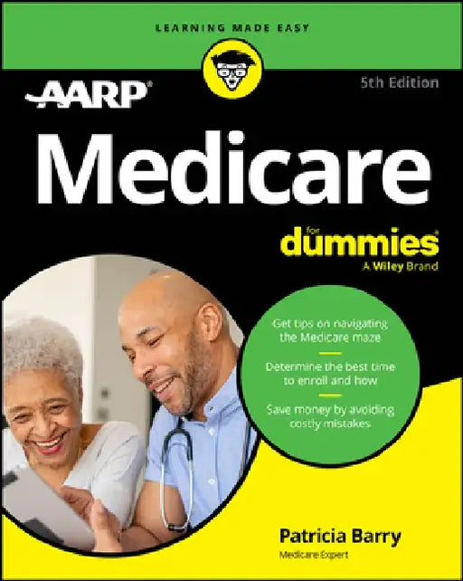Medicare for Dummies by The Experts at Aarp