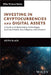 Investing in Cryptocurrencies and Digital Assets: A Guide to Understanding Technologies, Business Models, Due Diligence, and Valuation by Keith H. Black