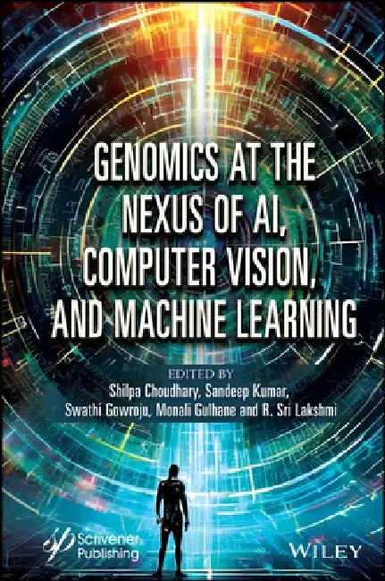 Genomics at the Nexus of Ai, Computer Vision, and Machine Learning by Shilpa Choudhary