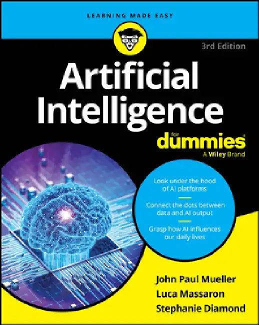 Artificial Intelligence for Dummies by John Paul Mueller