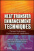 Heat Transfer Enhancement Techniques by Ashwani Kumar