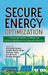 Secure Energy Optimization: Leveraging Internet of Things and Artificial Intelligence for Enhanced Efficiency by Abhishek Kumar