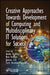 Creative Approaches Towards Development of Computing and Multidisciplinary It Solutions for Society by Anchit Bijalwan