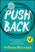 Pushback: How Smart Women Ask--And Stand Up--For What They Want by Selena Rezvani