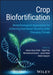 Crop Biofortification: Biotechnological Approaches for Achieving Nutritional Security Under Changing Climate by Adnan Noor Shah