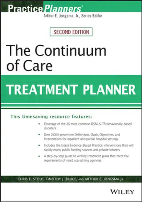 The Continuum of Care Treatment Planner by Chris E. Stout