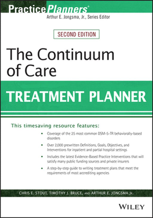 The Continuum of Care Treatment Planner by Chris E. Stout