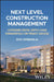 Next Level Construction Management: Leveraging Digital Supply Chain Fundamentals for Project Success by Dyci Sfregola