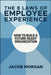 The 8 Laws of Employee Experience: How to Build a Future-Ready Organization by Jacob Morgan
