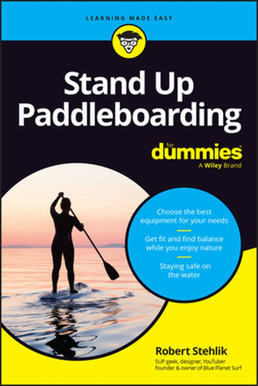 Standup Paddleboarding for Dummies by Robert Stehlik