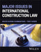 Major Issues in International Construction Law by Troy L. Harris, Mauro Rubino-Sammartano