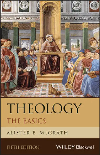 Theology: The Basics by Alister E. (University of Oxford) McGrath