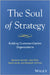 The Soul of Strategy: Building Customer Centric Organizations by Bernard Jaworski