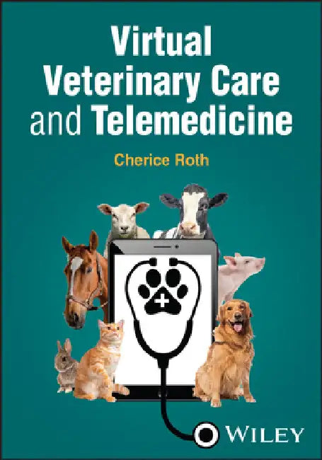 Virtual Veterinary Care and Telemedicine by Cherice Roth