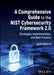 A Comprehensive Guide to the Nist Cybersecurity Framework 2.0: Strategies, Implementation, and Best Practice by Jason Edwards