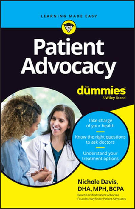 Patient Advocacy for Dummies by Nichole Davis