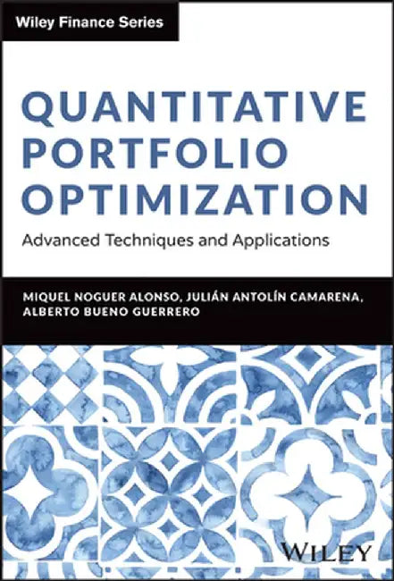 Quantitative Portfolio Optimization: Theory and Practice by Miquel Noguer