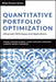Quantitative Portfolio Optimization: Theory and Practice by Miquel Noguer