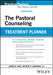 The Pastoral Counseling Treatment Planner by James R. Kok